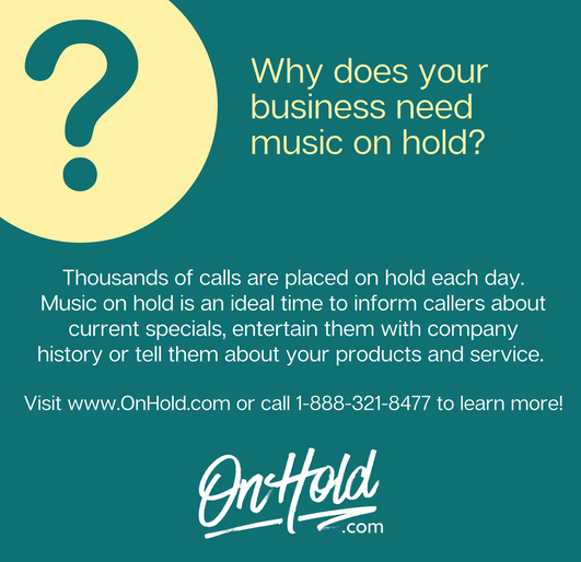 Why does your business need music on hold?